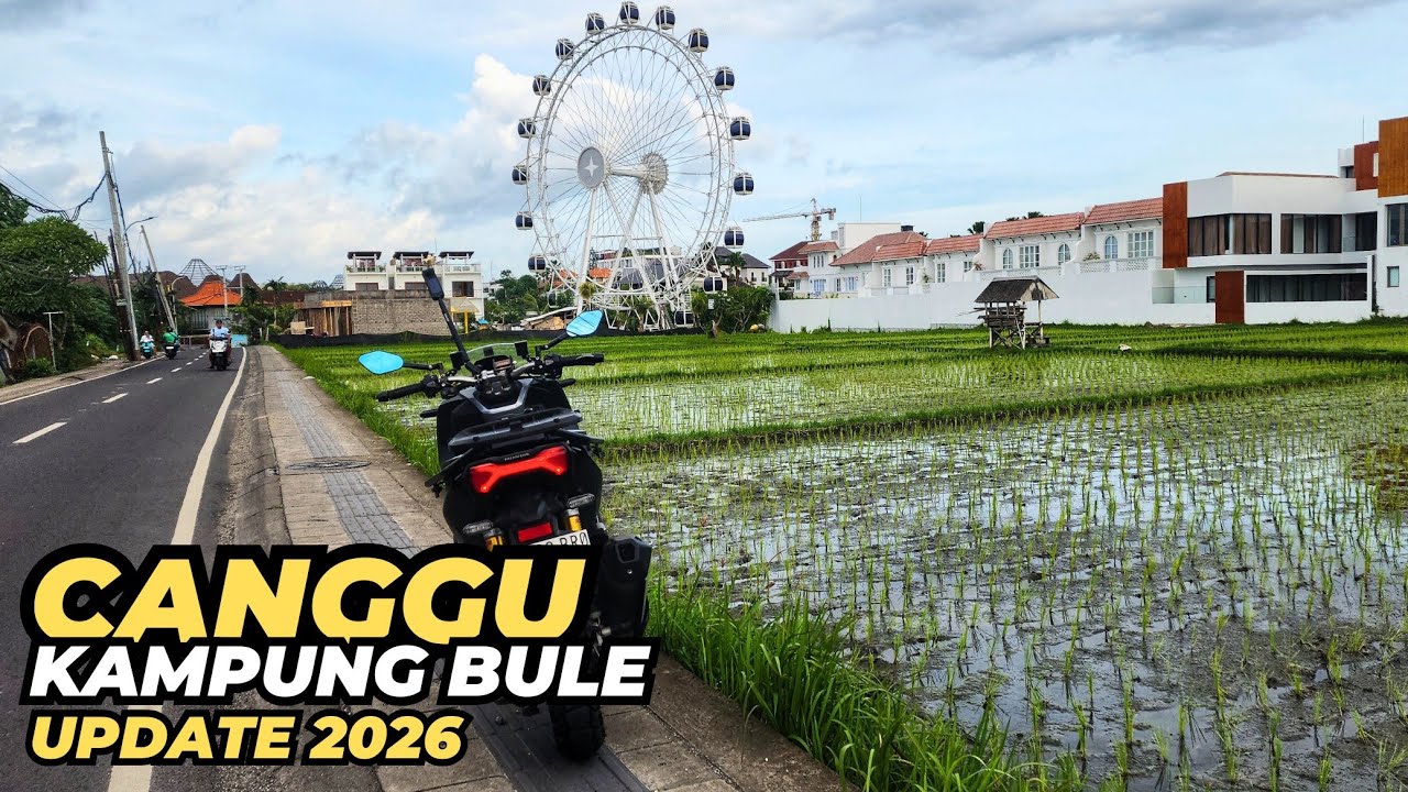 KAMPUNG BULE CANGGU BALI UPDATE Awal Tahun 2026.