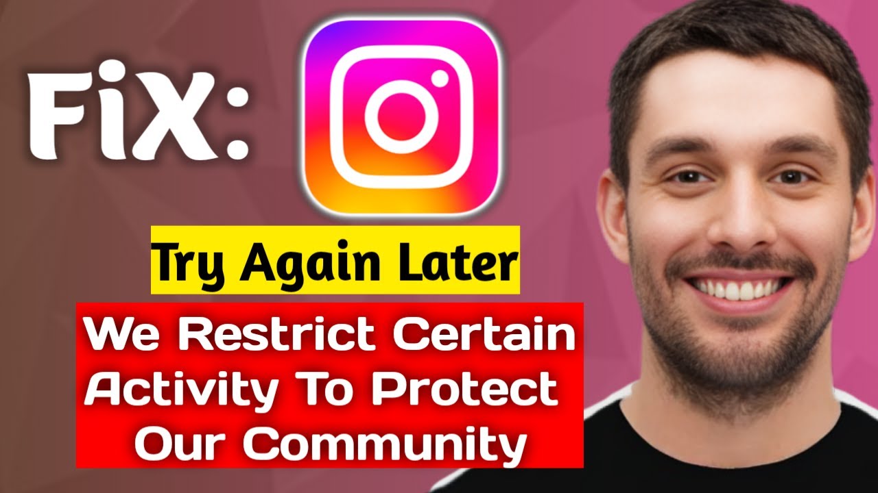 Fix Instagram Try Again Later We Restrict Certain Activity To Protect Our Community Problem