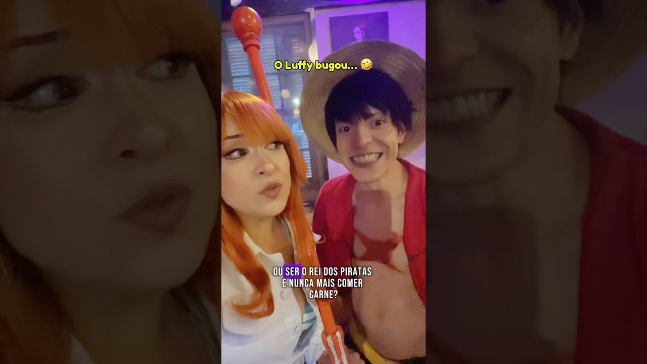 Luffy e Nami, ser o rei dos piratas e nunca mais poder comer carne? #luffy #nami #onepiece #cosplay
