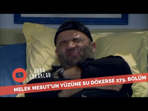 Melek Mesut'un Yüzüne Su Dökerse 279. Bölüm