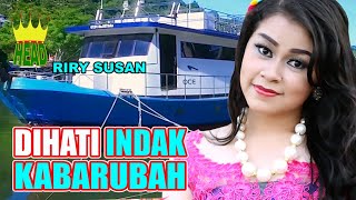 DENDANG MINANG 'DIHATI INDAK KABARUBAH' ~ RIRI SUSAN