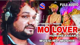 Mo Lover ll Full Audio ll Humane Sagara ll Manoranjan Sahani ll MD. Mushir