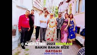 Ç KALELİ İBO BAKIN BAKIN BİZE GAYDA ROMAN HAVASI 0546 454 62 53 Resimi