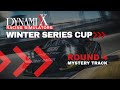 Dynamixx winter series cup  race 4  mystery track