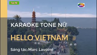 Karaoke HELLO VIETNAM - Tone NỮ (Am) dễ hát - Tác giả: Marc Lavoine. Có cả lời Anh và lời Việt.