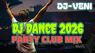 DJ dance 2026,Party Club Mix, Nonstop DJ remix Baas bossted,BY DJ-Veni 