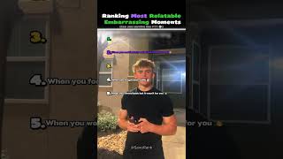 Ranking Most RELATABLE EMBARRASSING MOMENTS Pt. 1