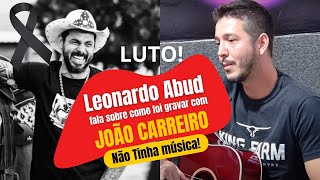 Leonardo Abud fala sobre João Carreiro e a música "Meu Pantanal"