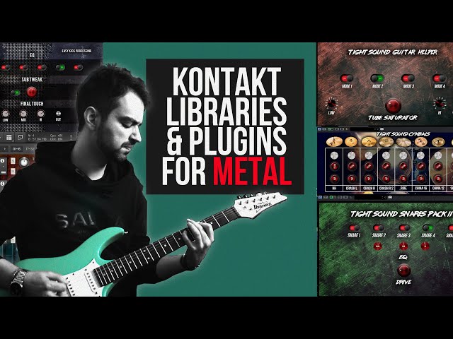 Kontakt & Plugins (Metal Bass, Snare, Cymbals, Kick, Guitars)