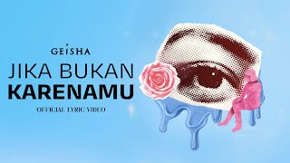 Download Lagu Geisha - Jika Bukan Karenamu (Official Lyric Video) MP3 Download Lagu Geisha - Jika Bukan Karenamu (Official Lyric Video) MP3