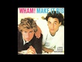 Wham Everything She Wants HQ FLAC Wham Everything She Wants HQ FLAC