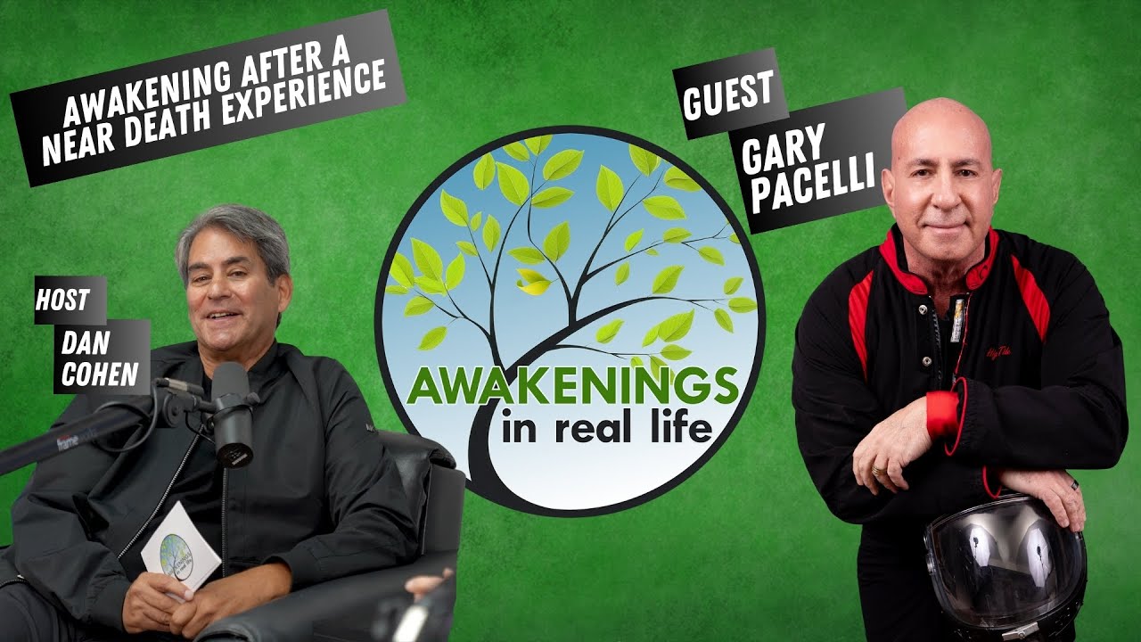 Awakening after a Near Death Experience - Guest Gary Pacelli