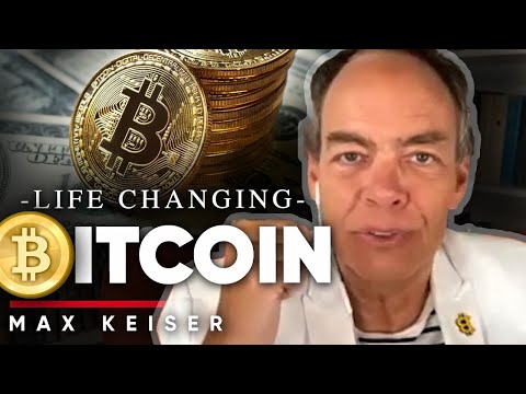 LIFE CHANGING BITCOIN: The Reason That Now Is A Good Time To Invest In Bitcoin | Max Keiser