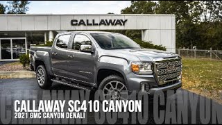 homepage tile video photo for 2021 Callaway GMC Canyon Denali SC410 Supercharged retains full Factory GM Warranty