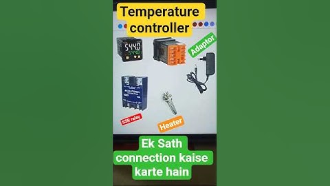 SSR relay connection temperature controller connection heater connection kaise karte hain ek sath