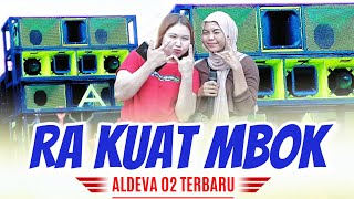 Ra kuat mbok aldeva 02 koplo version bareng dua vocalis cantik nofhie alishba & evi mariani