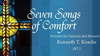 Now the Light Has Gone Away (Organ) from Seven Songs of Comfort: Preludes for Funerals and Memorials