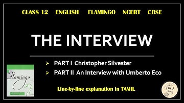THE INTERVIEW  | Class 12 | FLAMINGO | NCERT | CBSE | English | in Tamil