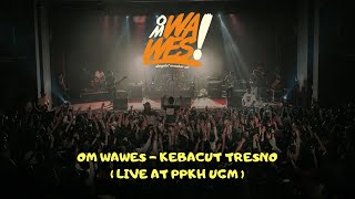 OMWAWES - KEBACUT TRESNO (Live at PKKH UGM)