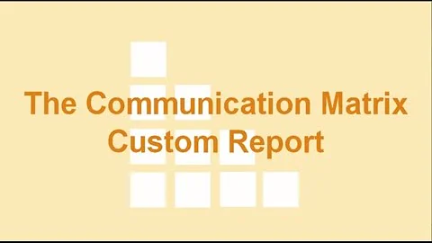 The Communication Matrix Custom Report
