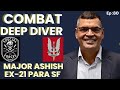 Inside life of combat diver maj ashish21 para sf winlifelikeawarrior