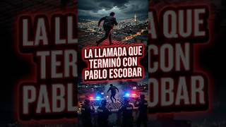 ¡LA LLAMADA QUE TERMINÓ CON LA VIDA DE PABLO ESCOBAR! 😱