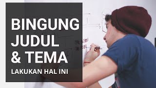 CARA MUDAH MENENTUKAN TEMA & JUDUL PKM