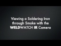 Visible Welding® WeldWatch® IR Weld Camera System for Smoky Weld Processes