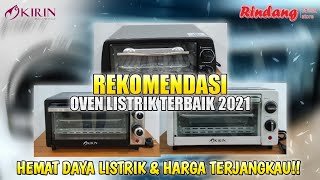 Rekomendasi Oven Listrik Kirin Low watt Murah Terbaik 2021!!