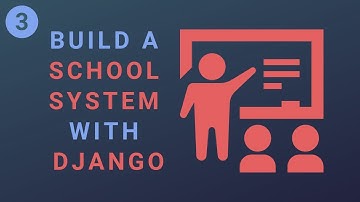 Build a School System with the Django Rest Framework and React - Part 3