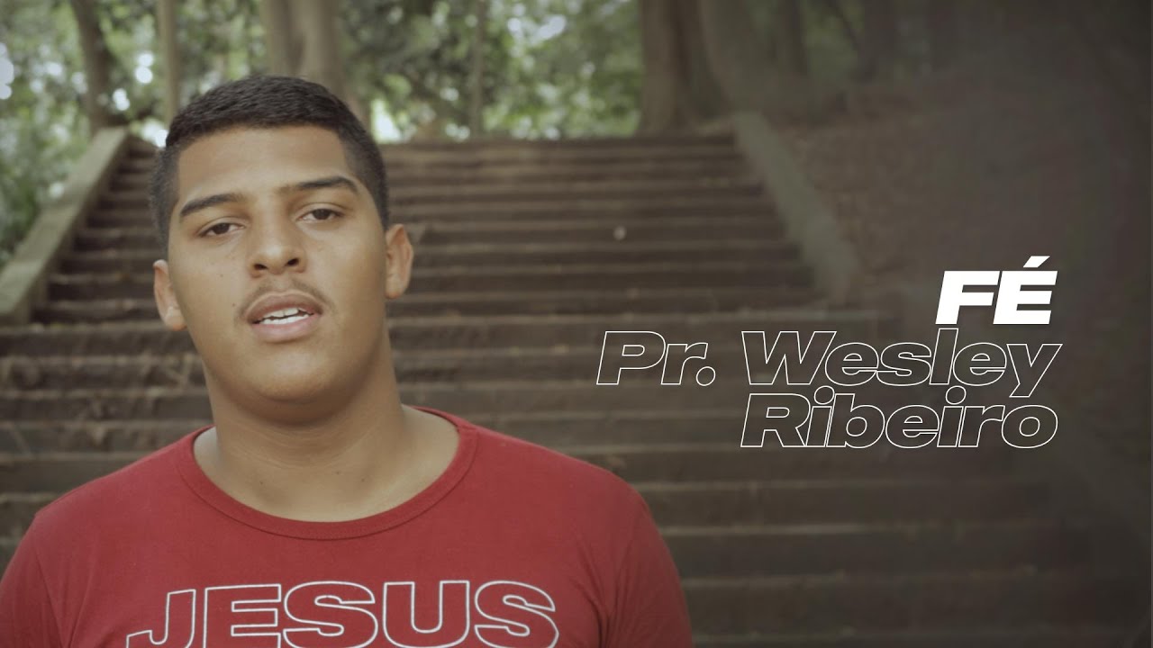 FÉ - PR. WESLEY RIBEIRO - YouTube