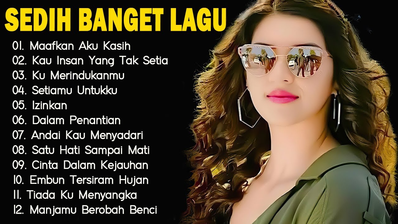 Kumpulan Lagu Sedih Bikin Nangis Teringat Mantan😭😭😭 Baru Putus... Langsung Dengar Lagu Ni