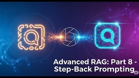 Advanced RAG:- Part 8 (Step-Back Prompting)
