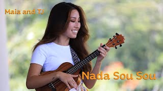 Video thumbnail of "Maia & TJ Mayeshiro - Nada Sou Sou (HiSessions.com Acoustic Live!)"