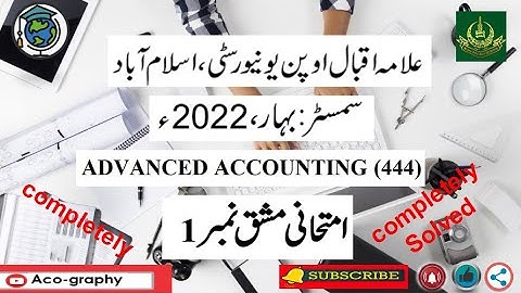 AIOU Code 444 Solved Assignment No.1 Spring 2022 || Subject: Advance Accounting || Level:B.A/B.com