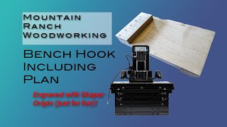 Low Tech Bench Hook Meets High Tech Engraving