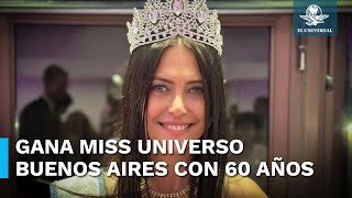 Ella es la modelo de 60 años que conquistó Miss Universo Buenos Aires