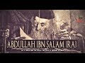 Abdullah Ibn Salam [RA]