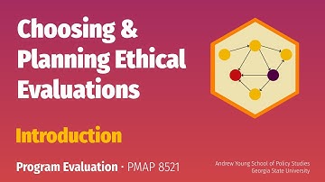 PMAP 8521 • (13) Choosing and planning ethical evaluations: (0) Introduction