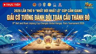 [LIVE] Vòng 2 cờ đôi | GIẢI CỜ ĐÔI TOÀN CẦU NHẤT ĐỚI NHẤT LỘ LẦN THỨ 9 - THÀNH ĐÔ 2026