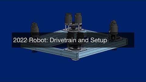 2022 Robot: Drivetrain and Setup