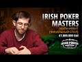 €1M Gtd Irish Poker Masters [Финальный стол]