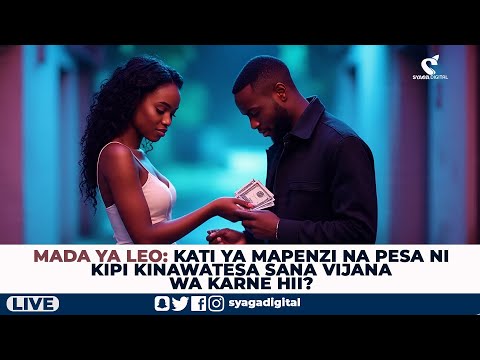 MADA YA LEO KATI YA MAPENZI NA PESA NI KIPI KINAWATESA SANA VIJANA WA KARNE HII