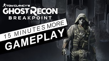 Ghost Recon Breakpoint | 15 Minutes of Gameplay