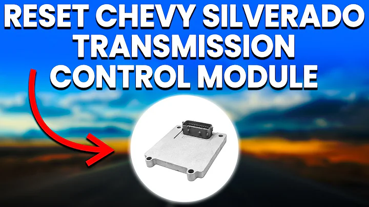 How To Reset A Chevy Silverado Transmission Control Module (A Step-By-Step Guide)