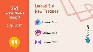 3rd Hangout: Laravel 5.4 New Features - Mix - Dusk - Valet