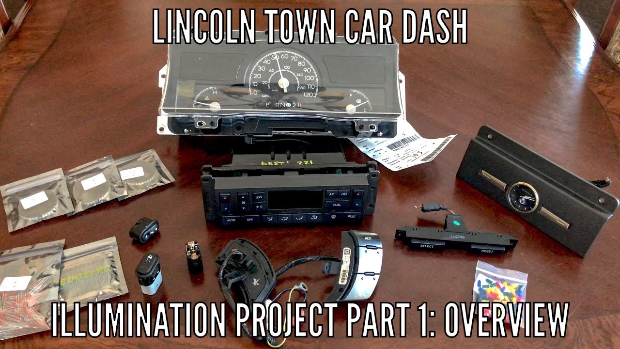 Lincoln Town Car Dash Illumination Project Part 1 Overview YouTube