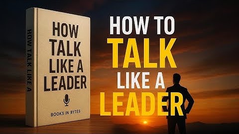 How To Talk Like a Leader | Full Book Summary (Become More Confident & Influential Speaker)