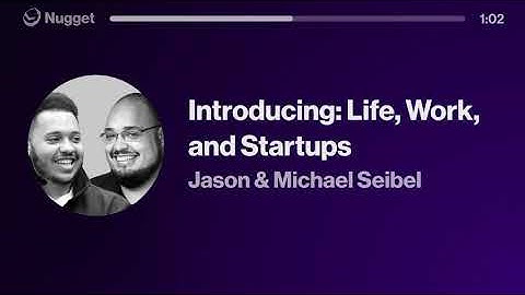 Introducing: Life, Work, and Startups - Jason & Michael Seibel