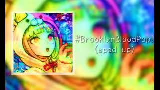 Syko - #BrooklynBloodPop (sped up)